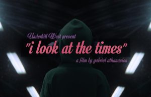 Underhill West: Δείτε το νέο τους video clip για το τραγούδι “I Look At The Times”